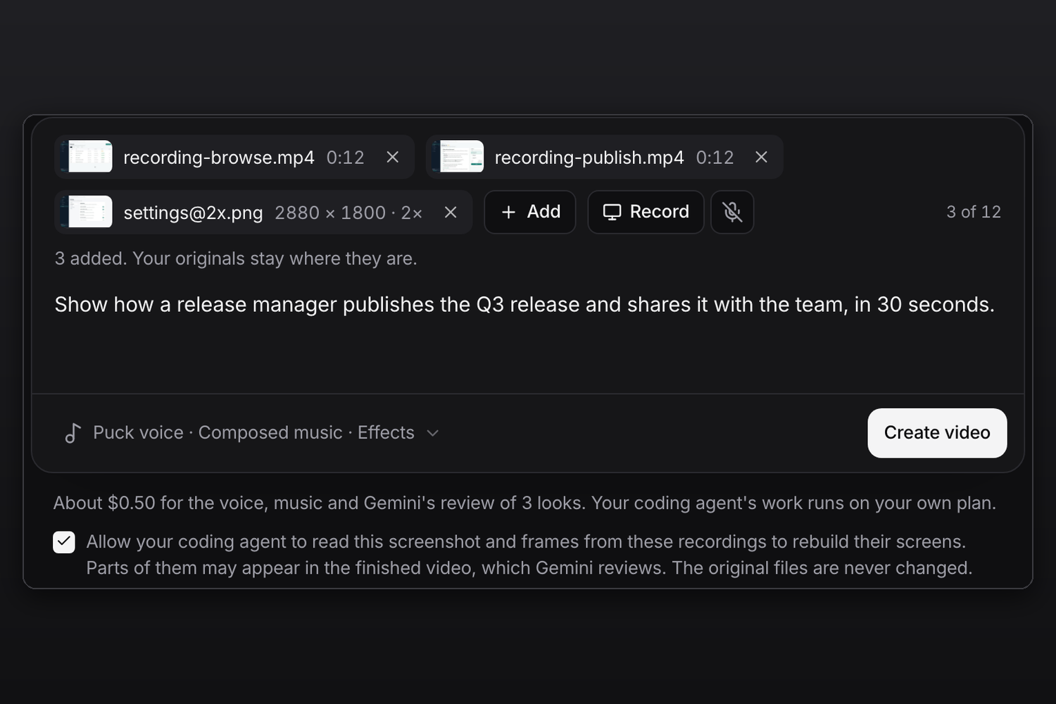The create composer with two screen recordings and a screenshot attached, a one-sentence brief, the Create video button, the estimate for the voice, music and Gemini review, and the checkbox that lets your coding agent read the files.
