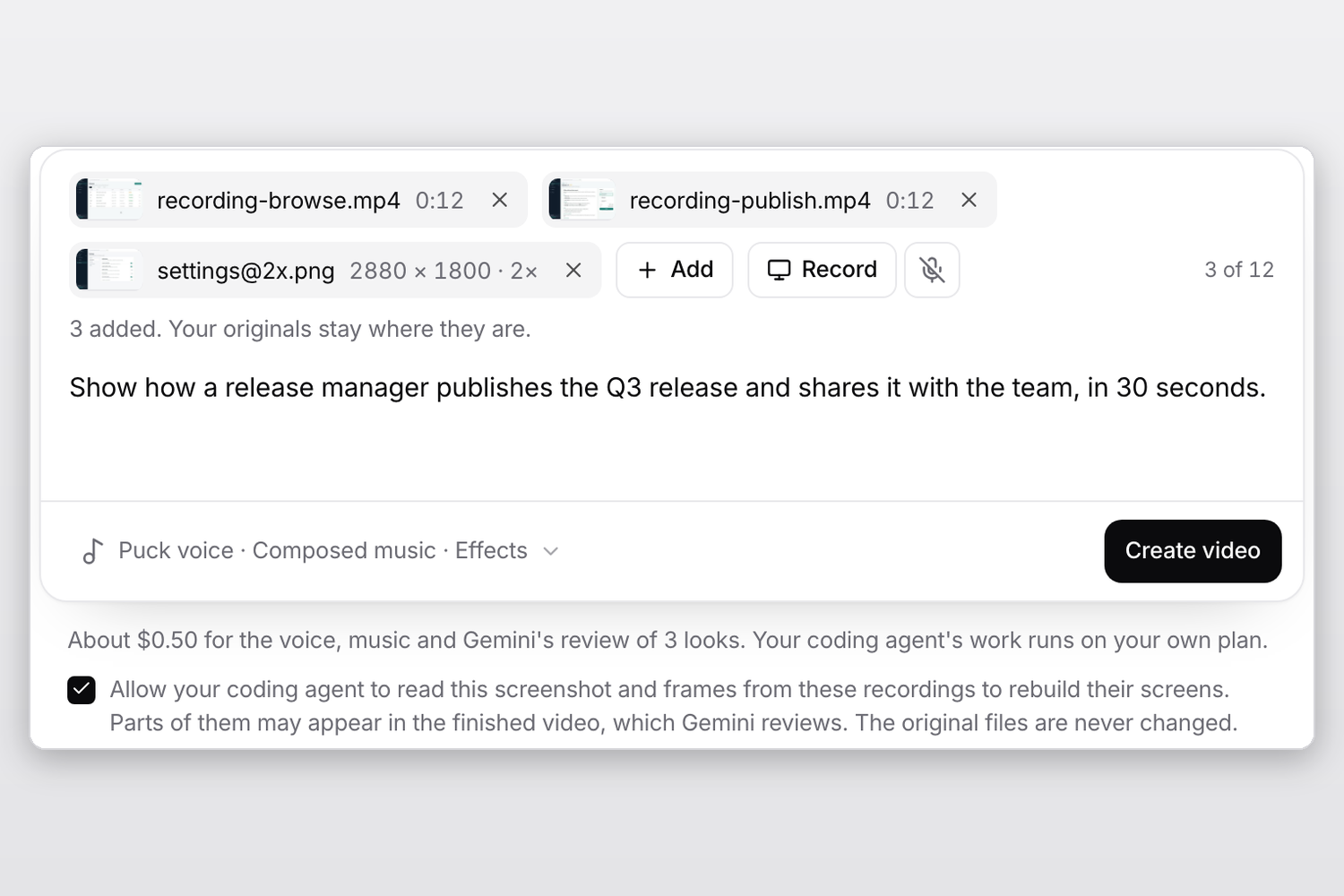 The create composer with two screen recordings and a screenshot attached, a one-sentence brief, the Create video button, the estimate for the voice, music and Gemini review, and the checkbox that lets your coding agent read the files.