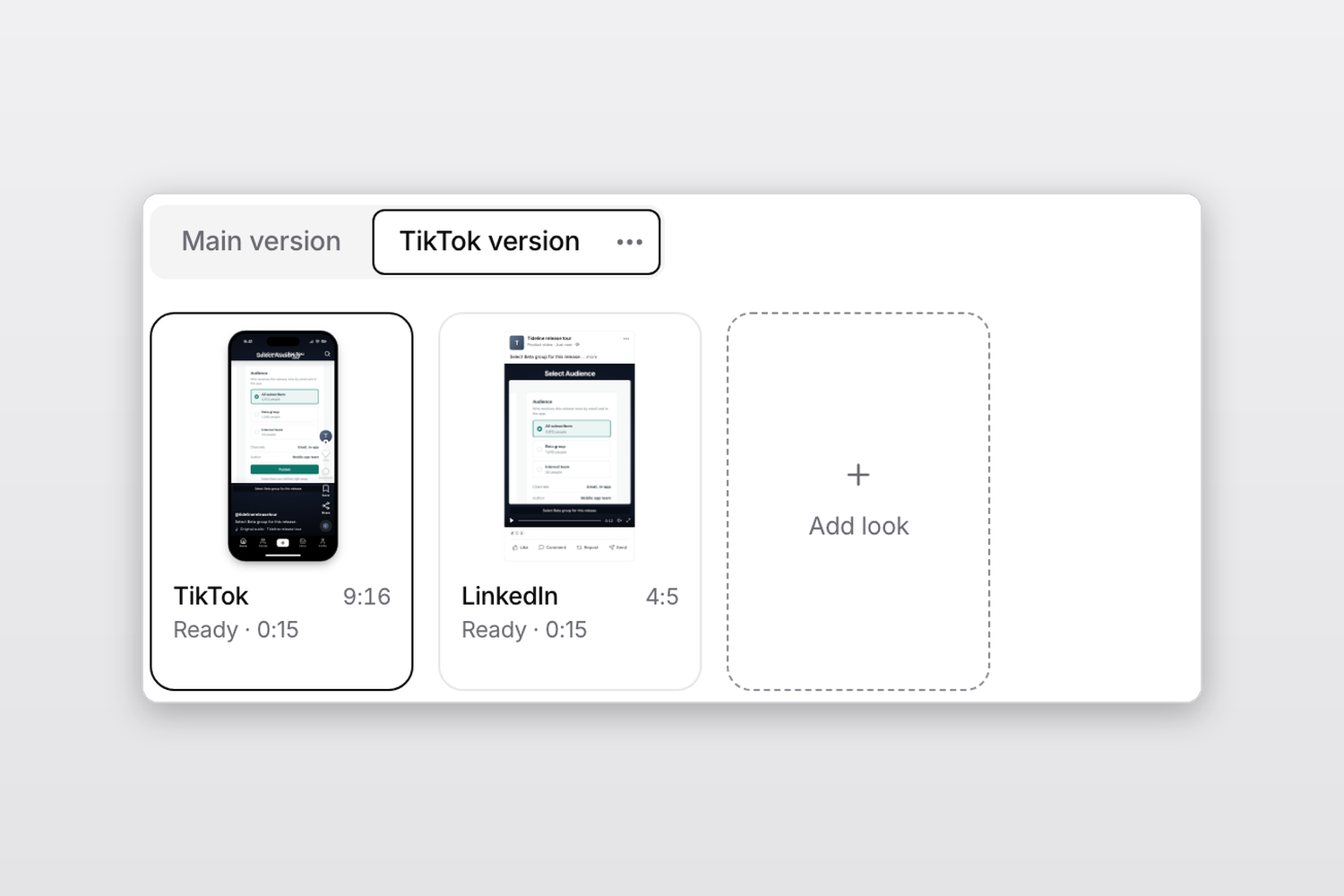 The version selector with the main version and a TikTok version open, and that version's TikTok and LinkedIn looks, each 15 seconds long.